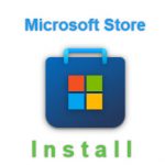 How to Install Microsoft Store in Windows?