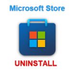 How to Uninstall Windows Microsoft Store?