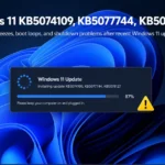 How to Fix Windows 11 KB5074109, KB5077744, and KB5078127 Update Problems