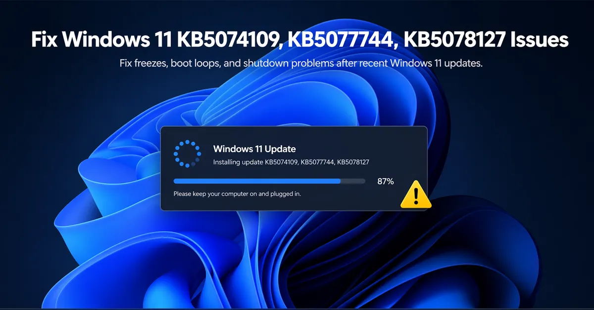 Fix Windows 11 KB5077744 & KB5078127 Update Problems (2026)